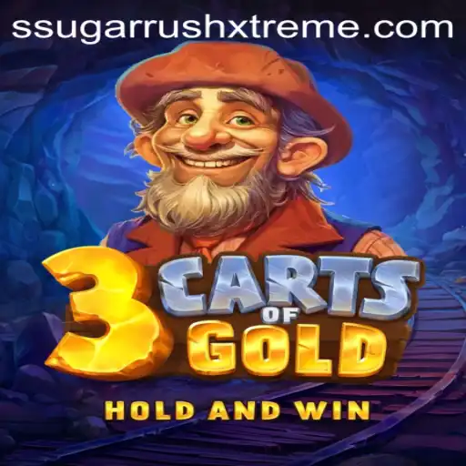 Discover the Thrilling World of 3cartsOfGold: Unleashing the Power of SugarRushXtreme