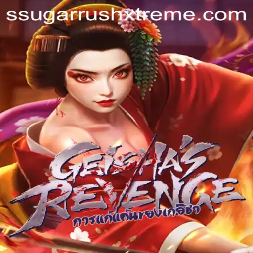 GeishasRevenge: The Ultimate Gaming Experience with SugarRushXtreme