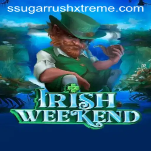 Unveiling IrishWeekend: A Dive into Its Exciting World and SugarRushXtreme