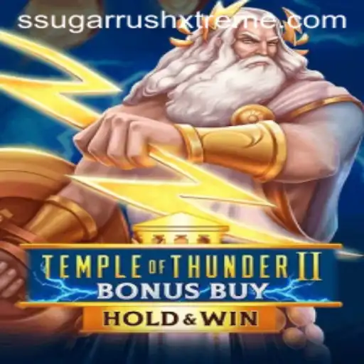 Exploring the Dynamic World of TempleofThunderIIBonusBuy and SugarRushXtreme